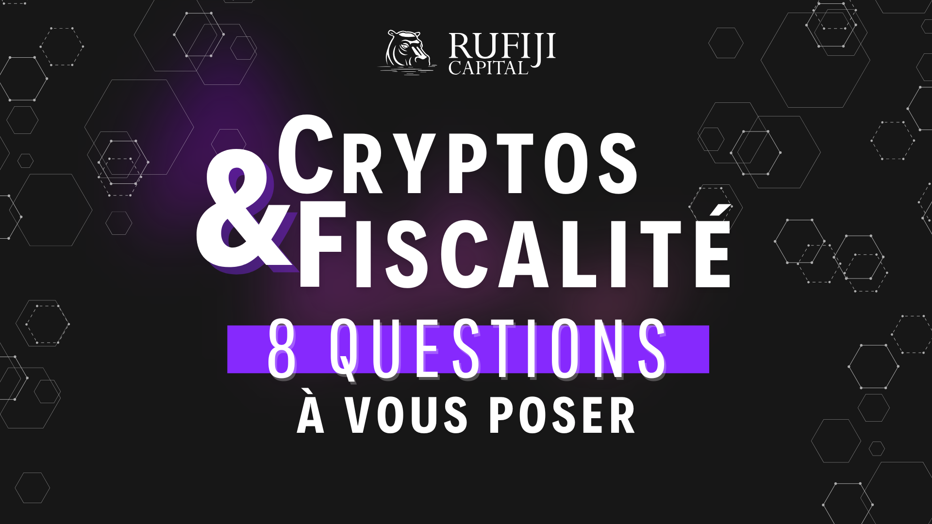 Cryptos et fiscalité : 8 questions que vous devez vous poser | RUFIJI  Capital